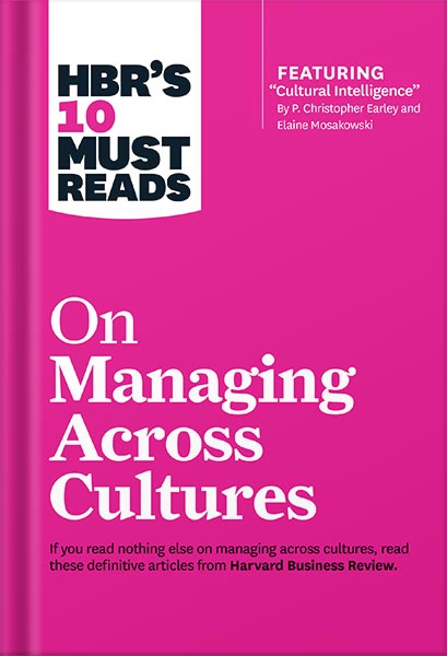 دانلود کتاب HBR's 10 Must Reads on Managing Across Cultures (with featured  article Cultural Intelligence by P. Christopher Earley and Elaine  Mosakowski) by Harvard Business Review