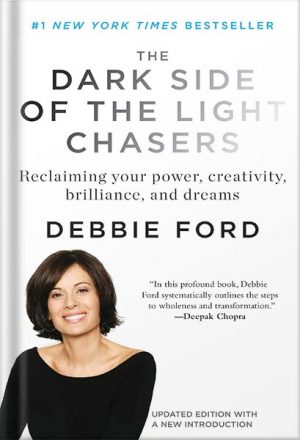 دانلود کتاب The Dark Side of the Light Chasers by Deborah Ford