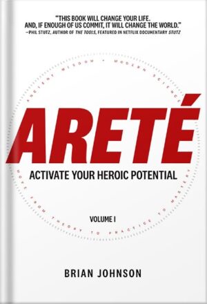 دانلود کتاب Areté: Activate Your Heroic Potential by Brian Johnson