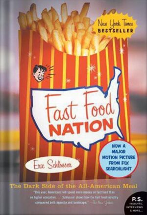 دانلود کتاب Fast Food Nation: The Dark Side of the All-American Meal by Eric Schlosser