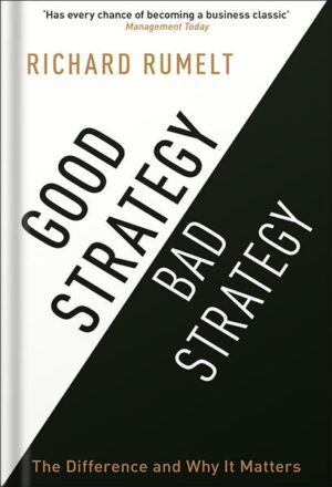 دانلود کتاب Good Strategy Bad Strategy: The Difference and Why It Matters by Richard Rumelt