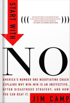 دانلود کتاب Start with No: The Negotiating Tools that the Pros Don't Want You to Know by Jim Camp