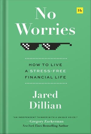 دانلود کتاب No Worries: How to live a stress free financial life by Jared Dillian