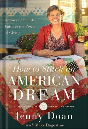 دانلود کتاب How to Stitch an American Dream: A Story of Family, Faith and the Power of Giving by Jenny Doan