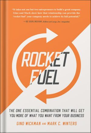 دانلود کتاب Rocket Fuel: The One Essential Combination That Will Get You More of What You Want from Your Business by Gino Wickman