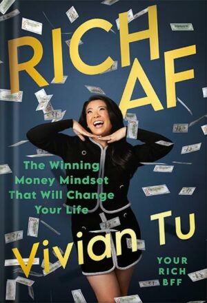 دانلود کتاب Rich AF: The Winning Money Mindset That Will Change Your Life by Vivian Tu