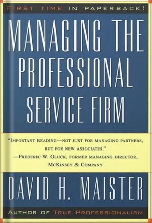 دانلود کتاب Managing the Professional Service Firm Revised ed. Edition, by David H. Maister