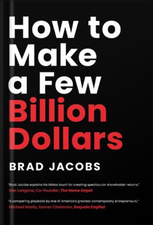 دانلود کتاب How to Make a Few Billion Dollars by Brad Jacobs