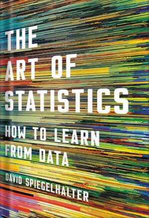 دانلود کتاب The Art of Statistics: How to Learn from Data by David Spiegelhalter