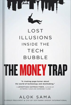 دانلود کتاب The Money Trap: Lost Illusions Inside the Tech Bubble