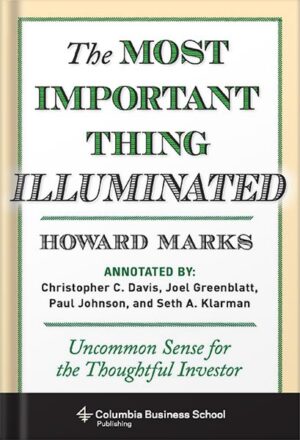 دانلود کتاب The Most Important Thing: Uncommon Sense for the Thoughtful Investor (Columbia Business School Publishing) by Howard Marks