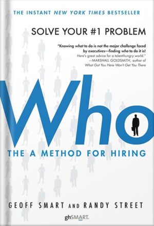 دانلود کتاب Who: The A Method for Hiring by Geoff Smart