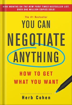 دانلود کتاب You Can Negotiate Anything: The Groundbreaking Original Guide to Negotiation by Herb Cohen