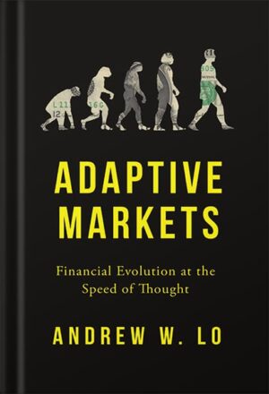 دانلود کتاب Adaptive Markets: Financial Evolution at the Speed of Thought by Andrew W. Lo