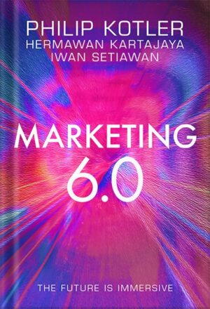 دانلود کتاب Marketing 6.0: The Future Is Immersive 1st Edition, by Philip Kotler