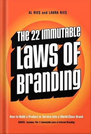 دانلود کتاب The 22 Immutable Laws of Branding: How to Build a Product or Service into a World-Class Brand 1st Edition, by Al Ries