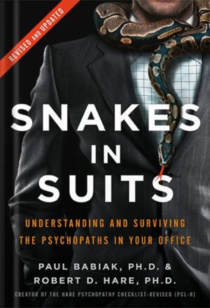 دانلود کتاب Snakes in Suits: When Psychopaths Go to Work by Paul Babiak